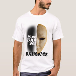 Most People Sell Illusions   Men’s T-Shirt