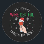 Most Wine-der-ful Time Christmas Humour  Classic Round Sticker<br><div class="desc">Most Wine-der-ful Time Christmas Humour</div>