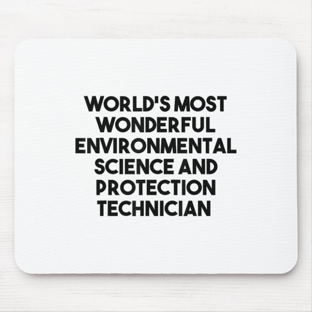 Most Wonderful Environmental Science Protection Te Mouse Pad (Front)