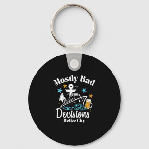 Mostly D Decisions Belize City Spring Break Keychain