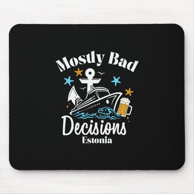 Mostly D Decisions Estonia Spring Break  Mouse Pad (Front)