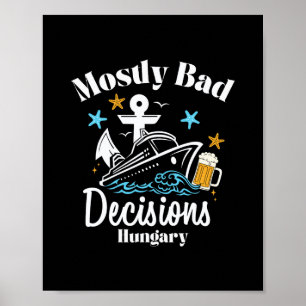 Mostly D Decisions Hungary Spring Break Poster