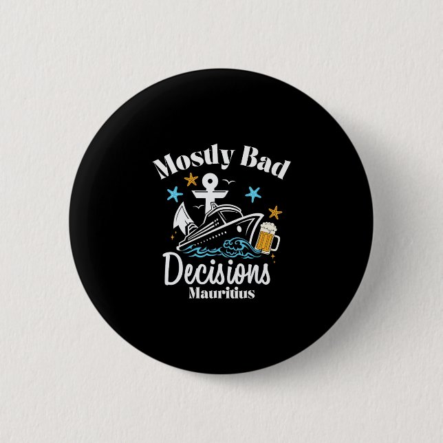 Mostly D Decisions Mauritius Spring Break  2 Inch Round Button (Front)