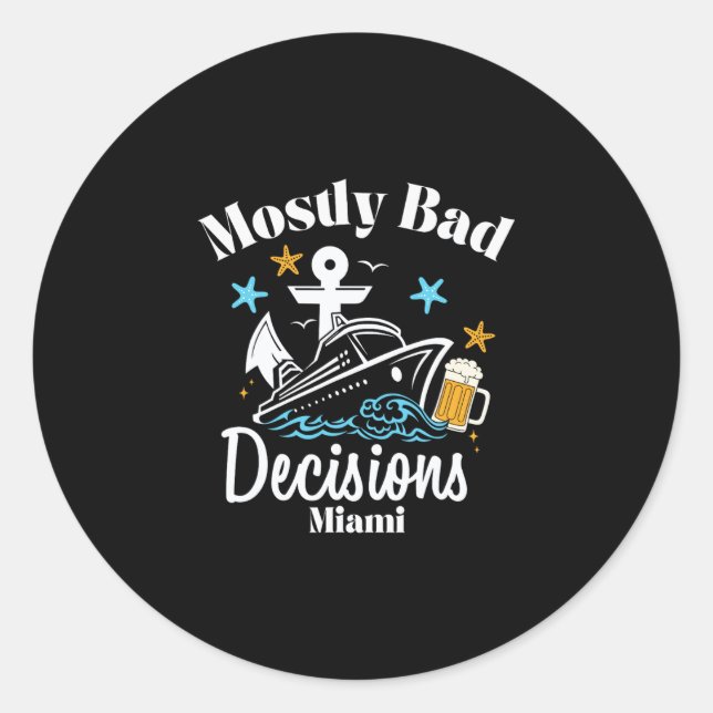 Mostly D Decisions Miami Spring Break  Classic Round Sticker (Front)