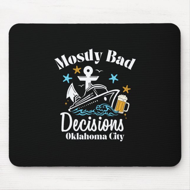 Mostly D Decisions Oklahoma City Spring Break  Mouse Pad (Front)