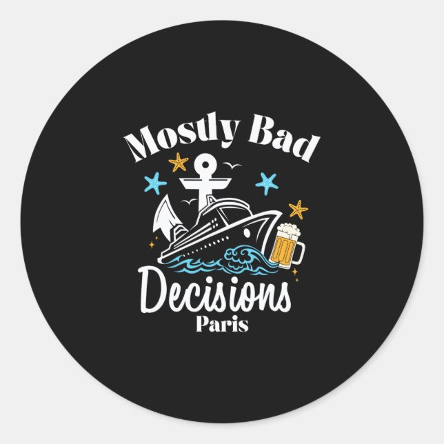 Mostly D Decisions Paris Spring Break  Classic Round Sticker (Front)