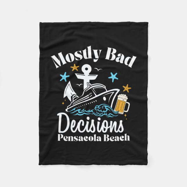 Mostly D Decisions Pensacola Beach Spring Break  Fleece Blanket (Front)