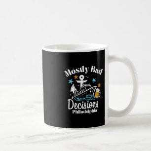 Mostly D Decisions Philadelphia Spring Break Coffee Mug