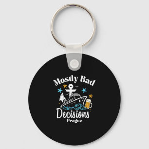 Mostly D Decisions Prague Spring Break Keychain