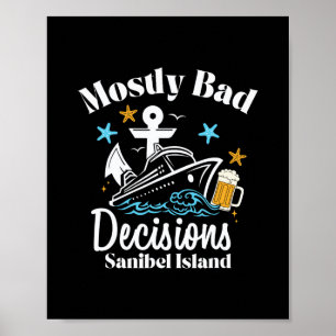 Mostly D Decisions Sanibel Island Spring Break  Poster