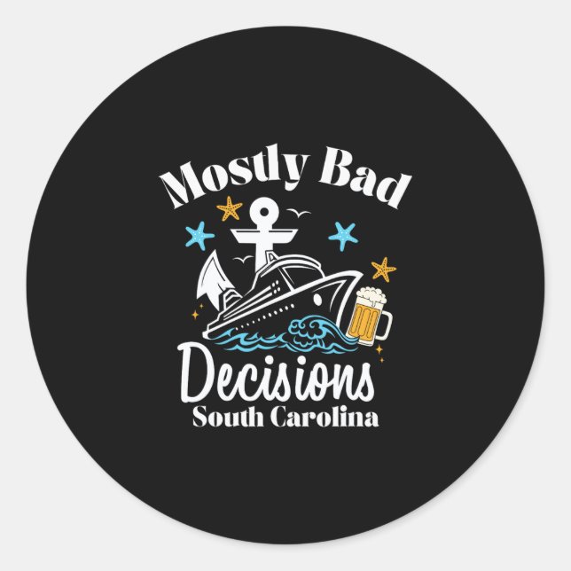 Mostly D Decisions South Carolina Spring Break  Classic Round Sticker (Front)