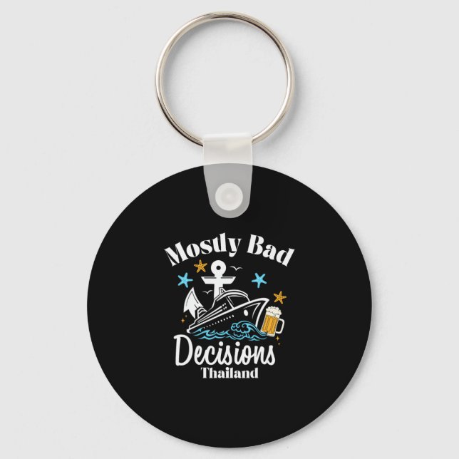 Mostly D Decisions Thailand Spring Break  Keychain (Front)