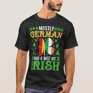 Mostly German And A Wee Bit Irish Culture Saint Pa T-Shirt