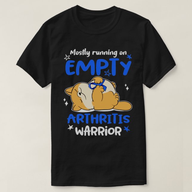 Mostly Running On Empty Arthritis Warrior T-Shirt (Design Front)