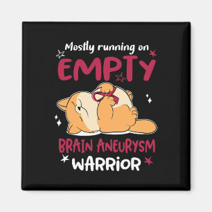 Mostly Running On Empty Brain Aneurysm Warrior  Magnet