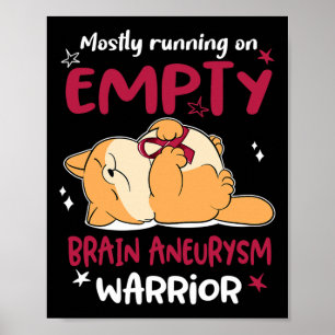 Mostly Running On Empty Brain Aneurysm Warrior Poster