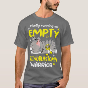 Mostly Running on Empty Retinoblastoma Warrior T-Shirt