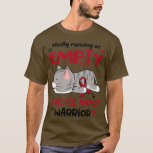 Mostly Running on Empty Sickle Cell Anemia Warrior T-Shirt