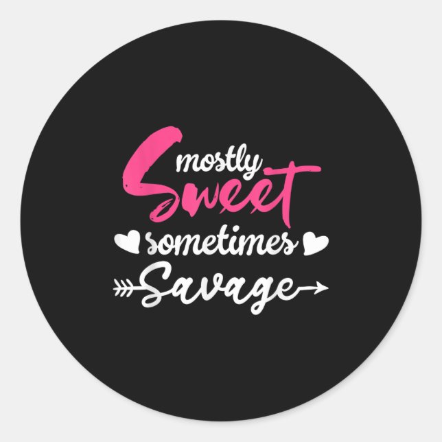 Mostly Sweet Sometimes Savage Sarcasm Sy Girl  Classic Round Sticker (Front)