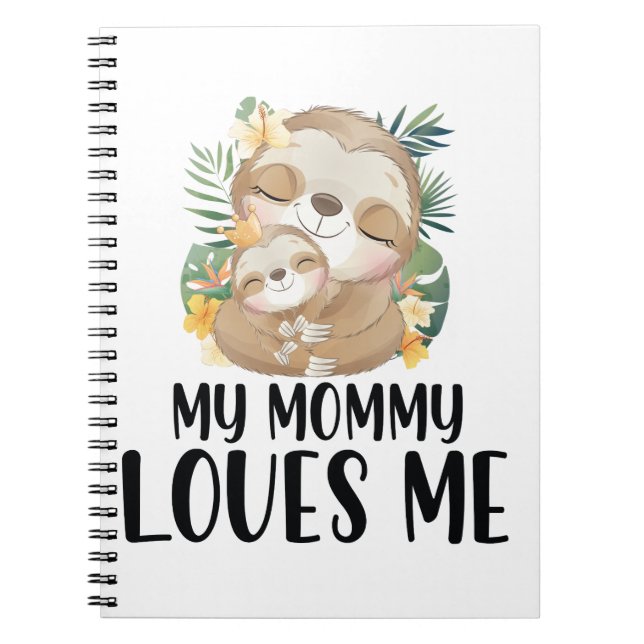 Mother and Baby Sloths My Mommy Loves Me Tropical Notebook (Front)