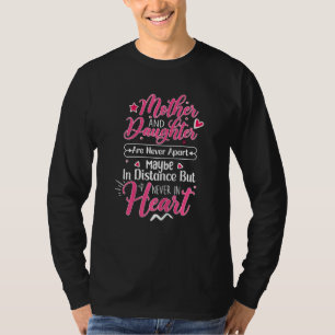 Mother And Daughter Are Never Apart Mother's Day M T-Shirt