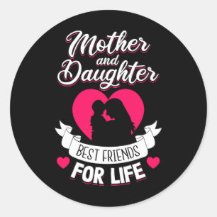 Mother And Daughter Best Friends For Life Mothers  Classic Round Sticker