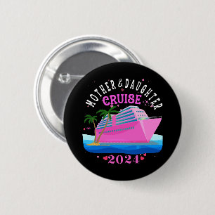 Mother And Daughter Cruise 2024 2 Inch Round Button