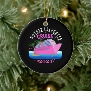 Mother And Daughter Cruise 2024 Ceramic Ornament