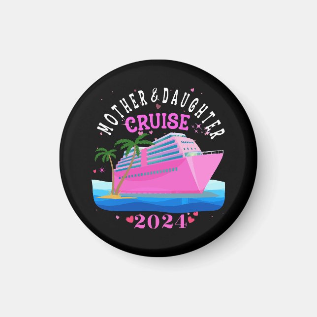 Mother And Daughter Cruise 2024 Magnet (Front)