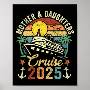 Mother And Daughters Cruise 2025 Family Trip Vacat Poster