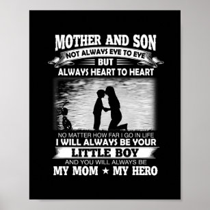Mother And Son Not Always Eye Eye Always Heart To Poster