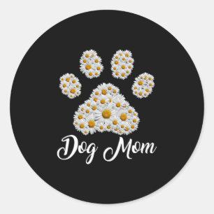 Mother Art Best Dog Mom Ever Birthday Classic Round Sticker