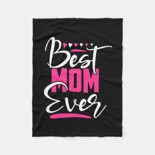 Mother Art Best Mom Ever Fleece Blanket