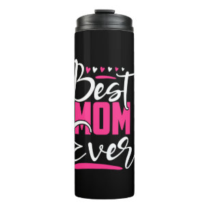Mother Art Best Mom Ever Thermal Tumbler