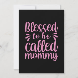 Mother Art Blessed To Be Called Mommy Invitation