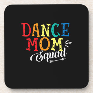 Mother Art Dance Mom Squad Birthday Coaster