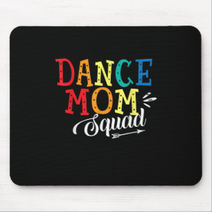 Mother Art Dance Mom Squad Birthday Mouse Pad