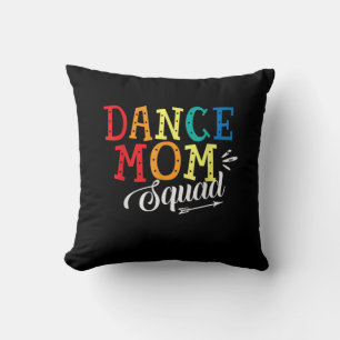 Mother Art Dance Mom Squad Birthday Throw Pillow
