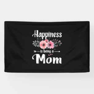 Mother Art   Happiness Is Being A Mom Birthday Banner