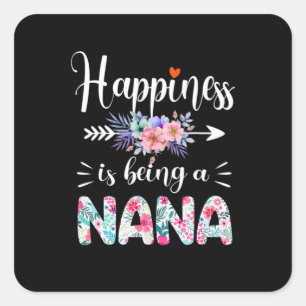 Mother Art Happiness Is Being A Nana Floral Xmas Square Sticker
