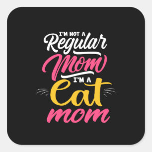Mother Art I Am A Cat Mom Square Sticker