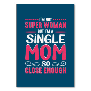 Mother Art I Am A Single Mom Table Number