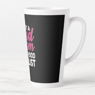 Mother Art It Is A Good Mom Latte Mug