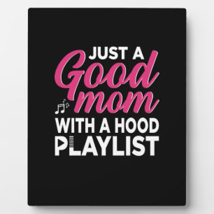 Mother Art It Is A Good Mom Plaque