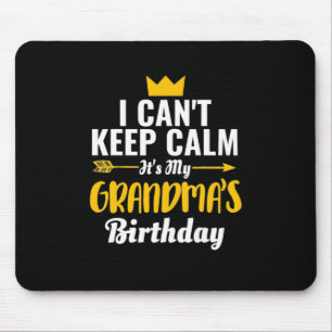 Mother Art It Is My Grandmas Birthday Mouse Pad