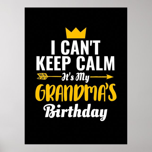 Mother Art | It Is My Grandmas Birthday Poster (Front)