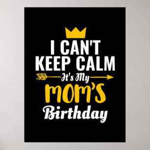 Mother Art   Its My MOMs Birthday Poster