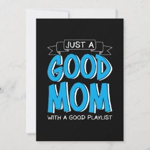 Mother Art Just A Good Mom Invitation