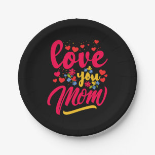 Mother Art Love You Mom Paper Plate