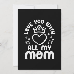 Mother Art Love You With All My Mom Invitation